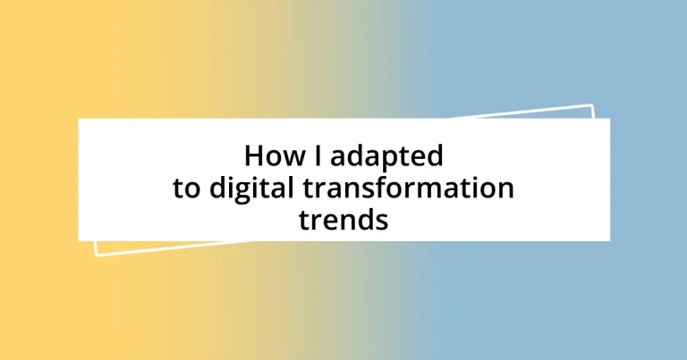 How I adapted to digital transformation trends