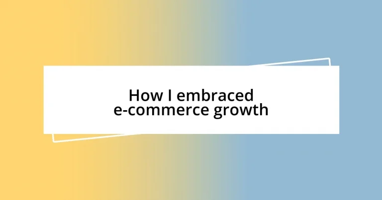 How I embraced e-commerce growth