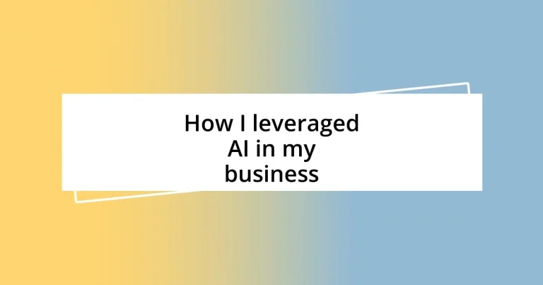 How I leveraged AI in my business