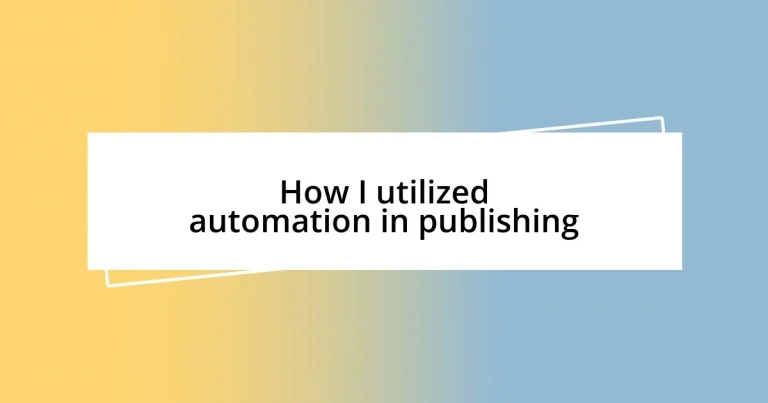 How I utilized automation in publishing