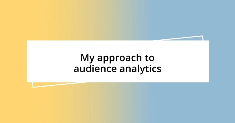 My approach to audience analytics