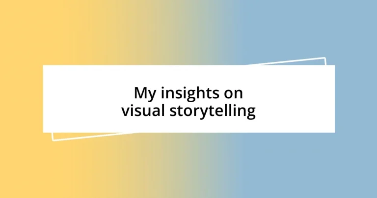 My insights on visual storytelling