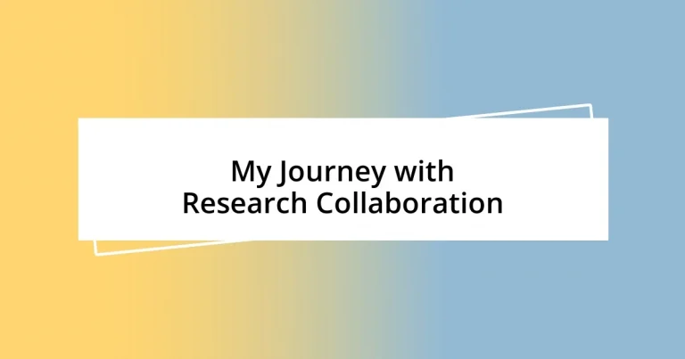 My Journey with Research Collaboration