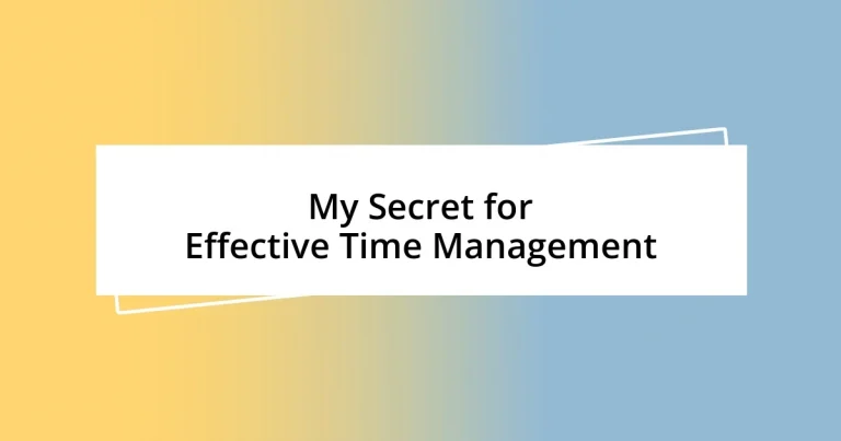 My Secret for Effective Time Management