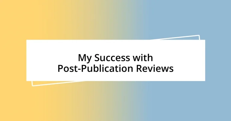 My Success with Post-Publication Reviews