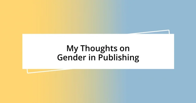 My Thoughts on Gender in Publishing