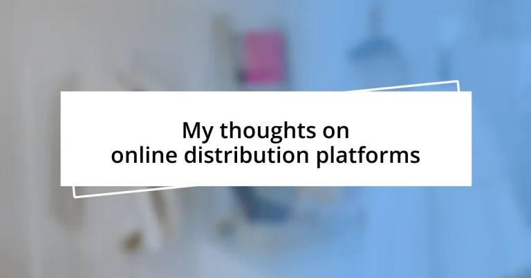 My thoughts on online distribution platforms