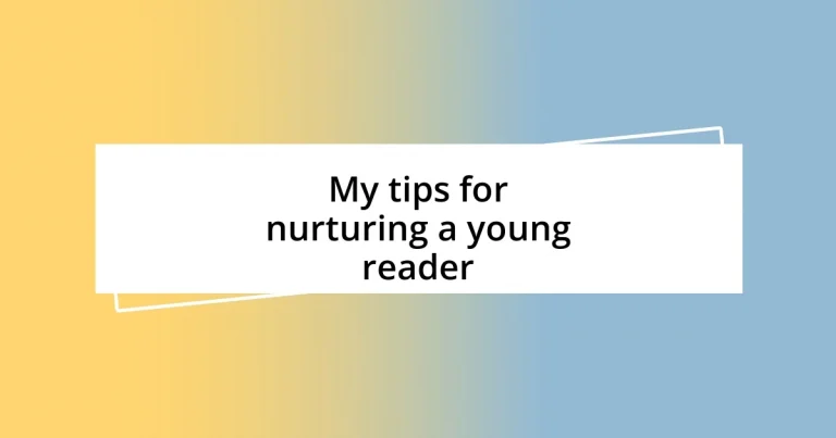 My tips for nurturing a young reader