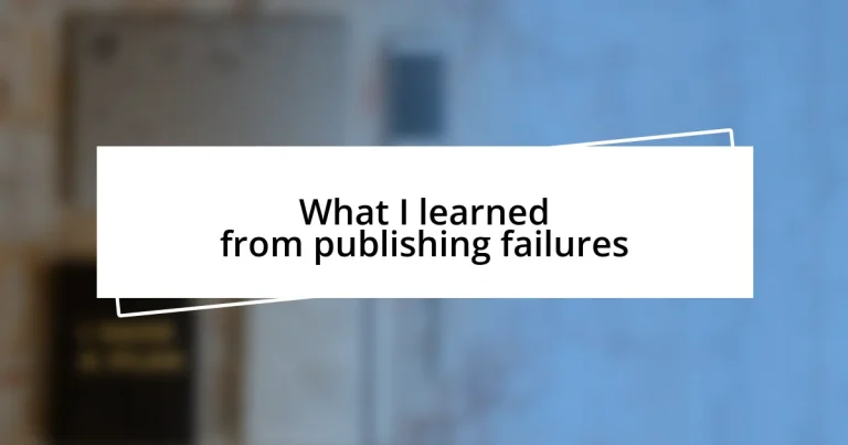 What I learned from publishing failures