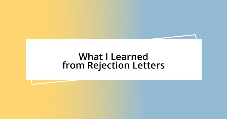 What I Learned from Rejection Letters