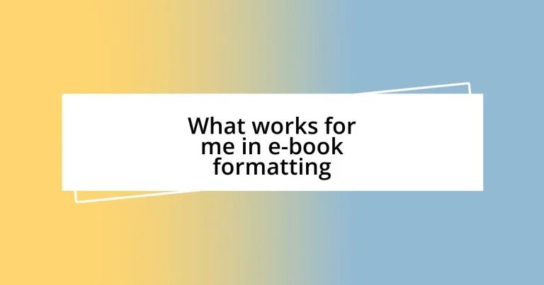 What works for me in e-book formatting