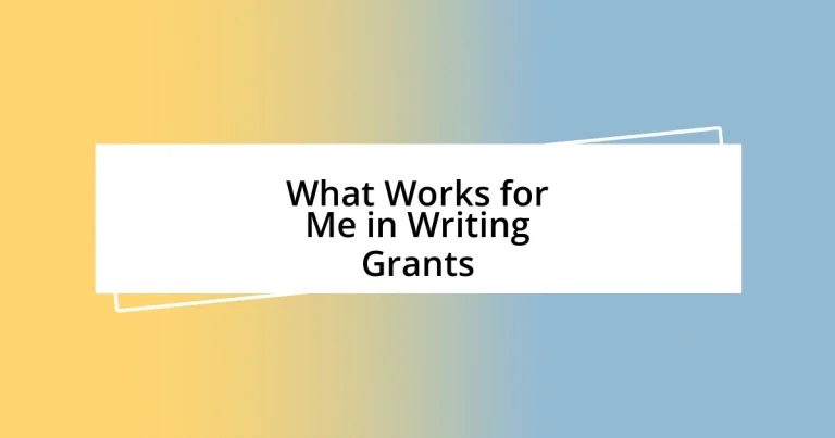 What Works for Me in Writing Grants