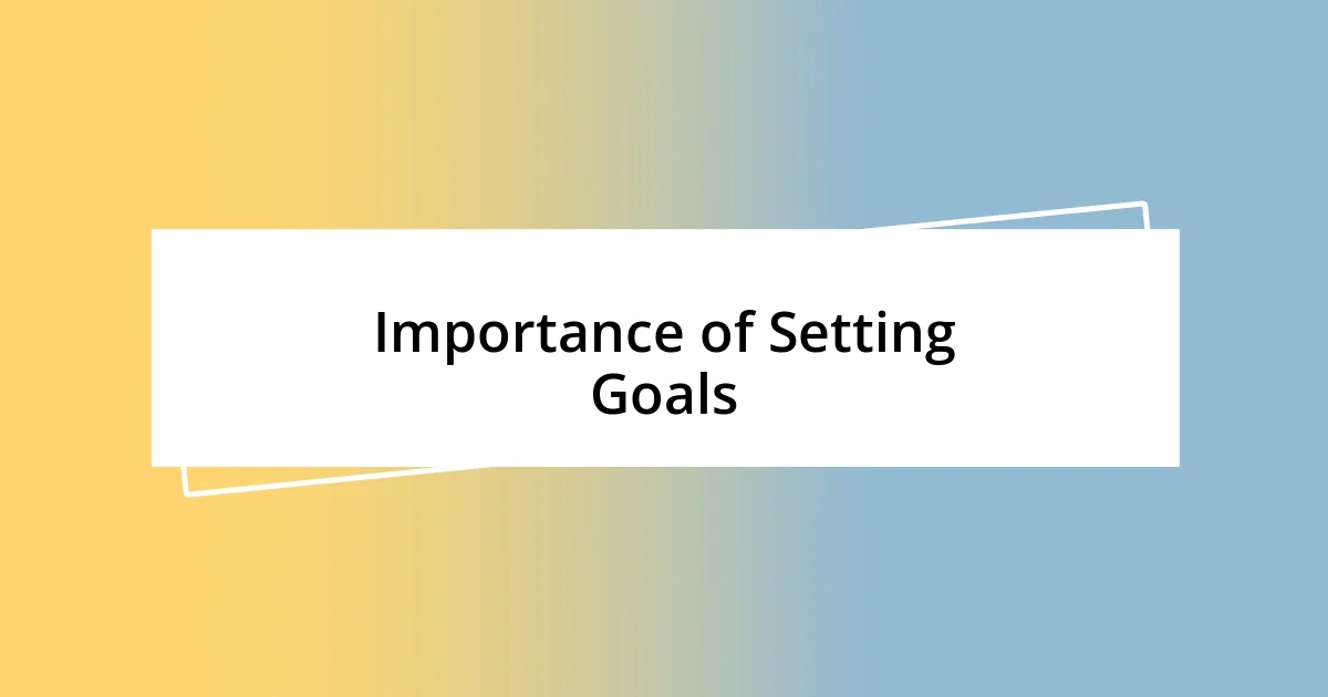 Importance of Setting Goals