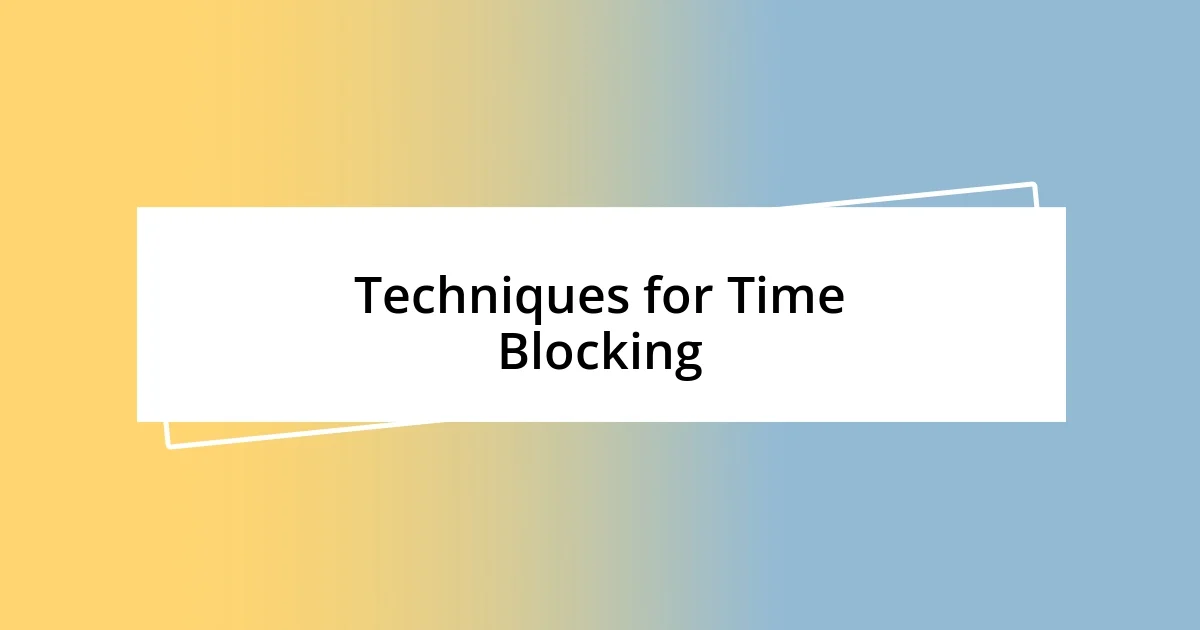 Techniques for Time Blocking