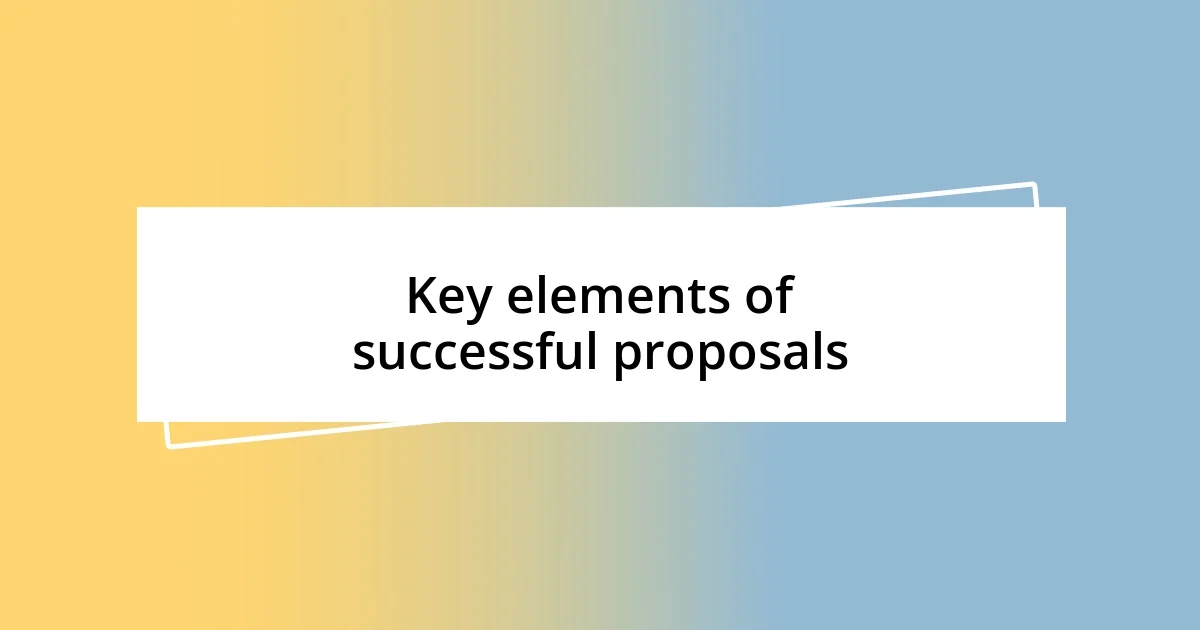 Key elements of successful proposals