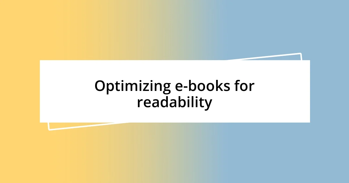 Optimizing e-books for readability