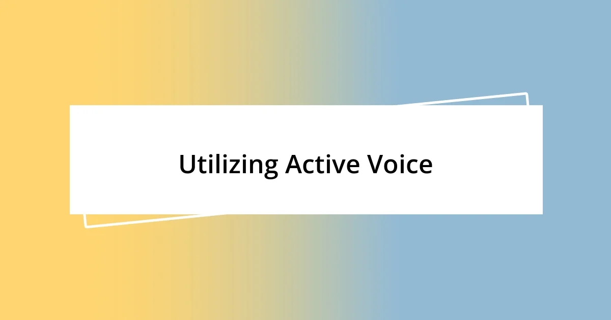 Utilizing Active Voice